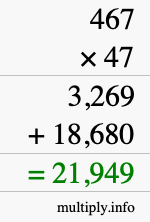 How to calculate 467 times 47 using long multiplication