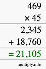 How to calculate 469 times 45 using long multiplication How to calculate 469 times 45 using long multiplication