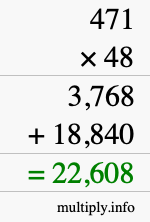 How to calculate 471 times 48 using long multiplication How to calculate 471 times 48 using long multiplication
