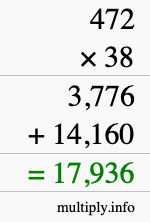 How to calculate 472 times 38 using long multiplication How to calculate 472 times 38 using long multiplication