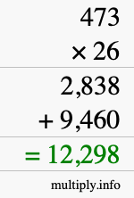 How to calculate 473 times 26 using long multiplication How to calculate 473 times 26 using long multiplication