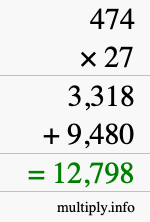 How to calculate 474 times 27 using long multiplication How to calculate 474 times 27 using long multiplication
