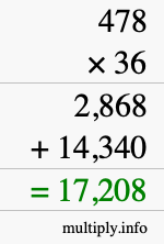 How to calculate 478 times 36 using long multiplication How to calculate 478 times 36 using long multiplication