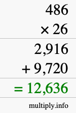 How to calculate 486 times 26 using long multiplication How to calculate 486 times 26 using long multiplication