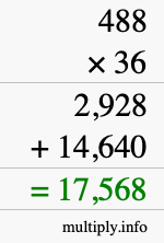 How to calculate 488 times 36 using long multiplication How to calculate 488 times 36 using long multiplication
