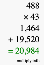How to calculate 488 times 43 using long multiplication How to calculate 488 times 43 using long multiplication