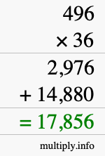 How to calculate 496 times 36 using long multiplication How to calculate 496 times 36 using long multiplication