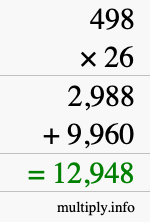 How to calculate 498 times 26 using long multiplication How to calculate 498 times 26 using long multiplication