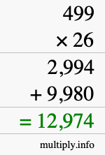 How to calculate 499 times 26 using long multiplication How to calculate 499 times 26 using long multiplication