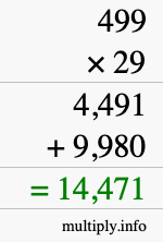 How to calculate 499 times 29 using long multiplication How to calculate 499 times 29 using long multiplication