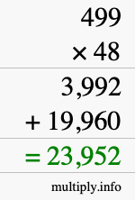How to calculate 499 times 48 using long multiplication How to calculate 499 times 48 using long multiplication