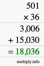 How to calculate 501 times 36 using long multiplication How to calculate 501 times 36 using long multiplication