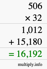 How to calculate 506 times 32 using long multiplication How to calculate 506 times 32 using long multiplication