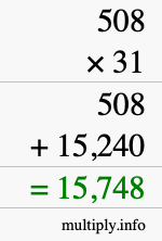 How to calculate 508 times 31 using long multiplication How to calculate 508 times 31 using long multiplication