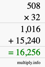 How to calculate 508 times 32 using long multiplication How to calculate 508 times 32 using long multiplication