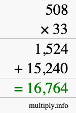 How to calculate 508 times 33 using long multiplication How to calculate 508 times 33 using long multiplication