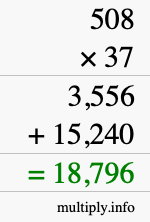 How to calculate 508 times 37 using long multiplication How to calculate 508 times 37 using long multiplication