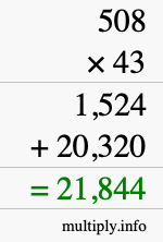 How to calculate 508 times 43 using long multiplication How to calculate 508 times 43 using long multiplication