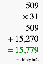 How to calculate 509 times 31 using long multiplication How to calculate 509 times 31 using long multiplication