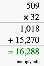 How to calculate 509 times 32 using long multiplication How to calculate 509 times 32 using long multiplication