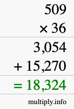 How to calculate 509 times 36 using long multiplication How to calculate 509 times 36 using long multiplication