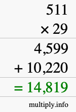 How to calculate 511 times 29 using long multiplication