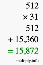 How to calculate 512 times 31 using long multiplication How to calculate 512 times 31 using long multiplication