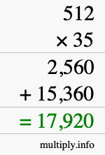 How to calculate 512 times 35 using long multiplication How to calculate 512 times 35 using long multiplication