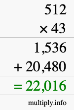 How to calculate 512 times 43 using long multiplication How to calculate 512 times 43 using long multiplication