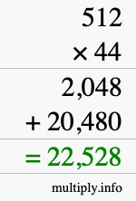 How to calculate 512 times 44 using long multiplication How to calculate 512 times 44 using long multiplication