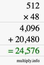 How to calculate 512 times 48 using long multiplication How to calculate 512 times 48 using long multiplication