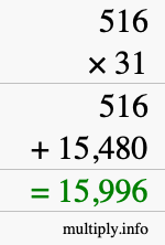 How to calculate 516 times 31 using long multiplication How to calculate 516 times 31 using long multiplication