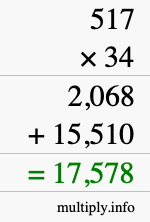 How to calculate 517 times 34 using long multiplication How to calculate 517 times 34 using long multiplication