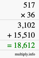 How to calculate 517 times 36 using long multiplication How to calculate 517 times 36 using long multiplication
