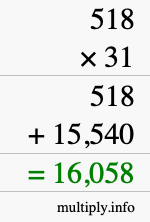 How to calculate 518 times 31 using long multiplication How to calculate 518 times 31 using long multiplication