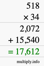 How to calculate 518 times 34 using long multiplication How to calculate 518 times 34 using long multiplication