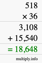 How to calculate 518 times 36 using long multiplication How to calculate 518 times 36 using long multiplication