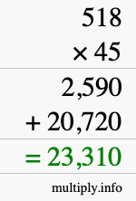 How to calculate 518 times 45 using long multiplication How to calculate 518 times 45 using long multiplication