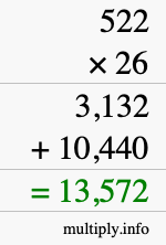 How to calculate 522 times 26 using long multiplication How to calculate 522 times 26 using long multiplication