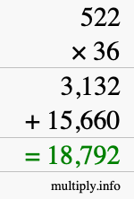 How to calculate 522 times 36 using long multiplication How to calculate 522 times 36 using long multiplication