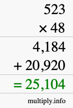 How to calculate 523 times 48 using long multiplication How to calculate 523 times 48 using long multiplication