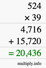 How to calculate 524 times 39 using long multiplication How to calculate 524 times 39 using long multiplication
