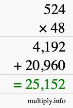 How to calculate 524 times 48 using long multiplication How to calculate 524 times 48 using long multiplication