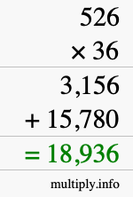 How to calculate 526 times 36 using long multiplication How to calculate 526 times 36 using long multiplication