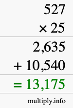 How to calculate 527 times 25 using long multiplication How to calculate 527 times 25 using long multiplication
