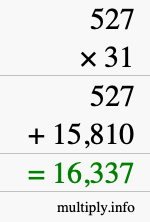 How to calculate 527 times 31 using long multiplication How to calculate 527 times 31 using long multiplication
