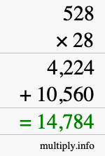 How to calculate 528 times 28 using long multiplication How to calculate 528 times 28 using long multiplication