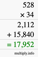 How to calculate 528 times 34 using long multiplication How to calculate 528 times 34 using long multiplication