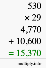 How to calculate 530 times 29 using long multiplication How to calculate 530 times 29 using long multiplication