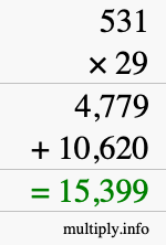 How to calculate 531 times 29 using long multiplication How to calculate 531 times 29 using long multiplication